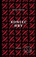 Kniha: Koniec hry (Dušan Mitana), 2017 Kniha: Koniec hry (Dušan Mitana), 2017