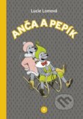 Kniha: Anča a Pepík 4 (Lucie Lomová). Práh, 2017 Kniha: Anča a Pepík 4 (Lucie Lomová). Práh, 2017