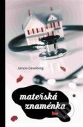 Kniha: Mateřská znaménka (Arnon Grunberg). Dybbuk, 2017 Kniha: Mateřská znaménka (Arnon Grunberg). Dybbuk, 2017