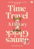 Kniha: Time Travel (James Gleick). Fourth Estate, 2017 Kniha: Time Travel (James Gleick). Fourth Estate, 2017