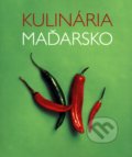 Kniha: Kulinária Maďarsko (Aniko Gergely), 2017 Kniha: Kulinária Maďarsko (Aniko Gergely), 2017