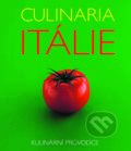 Kniha: Culinaria Itálie (Claudia Piras). Slovart CZ, 2018 Kniha: Culinaria Itálie (Claudia Piras). Slovart CZ, 2018