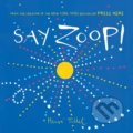 Kniha: Say Zoop! (Hervé Tullet). Chronicle Books, 2017 Kniha: Say Zoop! (Hervé Tullet). Chronicle Books, 2017