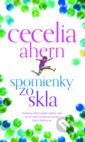 Kniha: Spomienky zo skla (Cecelia Ahern), 2017 Kniha: Spomienky zo skla (Cecelia Ahern), 2017