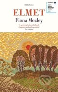 Kniha: Elmet (Fiona Mozley). Hodder and Stoughton, 2017 Kniha: Elmet (Fiona Mozley). Hodder and Stoughton, 2017