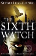 Kniha: The Sixth Watch (Sergei Lukyanenko). Cornerstone, 2017 Kniha: The Sixth Watch (Sergei Lukyanenko). Cornerstone, 2017