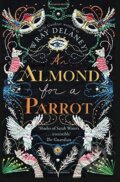 Kniha: An Almond For A Parrot (Sally Gardner). HarperCollins, 2017 Kniha: An Almond For A Parrot (Sally Gardner). HarperCollins, 2017