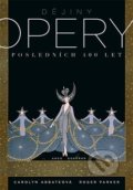 Kniha: Dějiny opery (Carolyn Abbateová). Argo, Dokořán, 2017 Kniha: Dějiny opery (Carolyn Abbateová). Argo, Dokořán, 2017