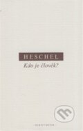 Kniha: Kdo je člověk? (Abraham Joshua Heschel). OIKOYMENH, 2017 Kniha: Kdo je člověk? (Abraham Joshua Heschel). OIKOYMENH, 2017