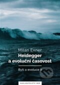 Kniha: Heidegger a evoluční časovost (Milan Exner). Nakladatelství Bor, 2025 Kniha: Heidegger a evoluční časovost (Milan Exner). Nakladatelství Bor, 2025