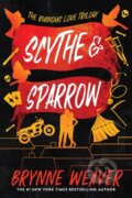 Kniha: Scythe & Sparrow (Brynne Weaver). Piatkus, 2025 Kniha: Scythe & Sparrow (Brynne Weaver). Piatkus, 2025