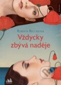 Kniha: Vždycky zbývá naděje (Rossella Roberta Recchia), 2025 Kniha: Vždycky zbývá naděje (Rossella Roberta Recchia), 2025