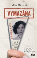 Kniha: Vymazána (Miha Mazzini). Altenberg, 2024 Kniha: Vymazána (Miha Mazzini). Altenberg, 2024