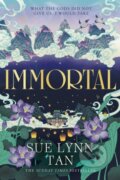 Kniha: Immortal (Sue Lynn Tan). HarperCollins, 2025 Kniha: Immortal (Sue Lynn Tan). HarperCollins, 2025
