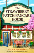 Kniha: The Strawberry Patch Pancake House (Laurie Gilmore). One More Chapter, 2025 Kniha: The Strawberry Patch Pancake House (Laurie Gilmore). One More Chapter, 2025
