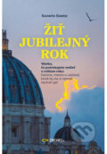 Kniha: Žiť jubilejný rok (Saverio Gaeta). Zachej, 2024 Kniha: Žiť jubilejný rok (Saverio Gaeta). Zachej, 2024
