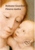 Kniha: Pánova matka (Romano Guardini). Minor, 2024 Kniha: Pánova matka (Romano Guardini). Minor, 2024
