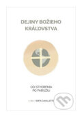 Kniha: Dejiny Božieho kráľovstva (Sofia Cavalletti). Átrium Dobrého pastiera, o.z., 2024 Kniha: Dejiny Božieho kráľovstva (Sofia Cavalletti). Átrium Dobrého pastiera, o.z., 2024