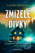 Kniha: Zmizelé dívky (Claire Douglas). Kniha Zlín, 2025 Kniha: Zmizelé dívky (Claire Douglas). Kniha Zlín, 2025