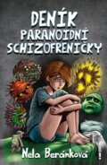 Kniha: Deník paranoidní schizofreničky (Nela Beránková). Pointa, 2025 Kniha: Deník paranoidní schizofreničky (Nela Beránková). Pointa, 2025