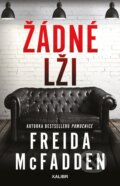 Kniha: Žádné lži (Freida McFadden). Kalibr, 2025 Kniha: Žádné lži (Freida McFadden). Kalibr, 2025