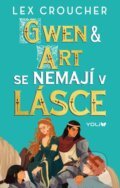 Kniha: Gwen & Art se nemají v lásce (Lex Croucher). YOLi CZ, 2025 Kniha: Gwen & Art se nemají v lásce (Lex Croucher). YOLi CZ, 2025
