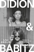 Kniha: Didion & Babitz (Lili Anolik). Atlantic Books, 2025 Kniha: Didion & Babitz (Lili Anolik). Atlantic Books, 2025