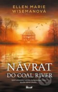 Kniha: Návrat do Coal River (Ellen Marie Wiseman). Ikar CZ, 2025 Kniha: Návrat do Coal River (Ellen Marie Wiseman). Ikar CZ, 2025