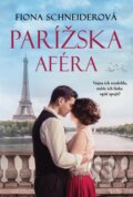Kniha: Parížska aféra (Fiona Schneider), 2025 Kniha: Parížska aféra (Fiona Schneider), 2025