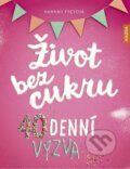 Kniha: Život bez cukru (Hannah Frey). Nakladatelství KAZDA, 2025 Kniha: Život bez cukru (Hannah Frey). Nakladatelství KAZDA, 2025