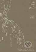 Kniha: Do všeho co přichází (Tomáš Drobík). Biblion, 2024 Kniha: Do všeho co přichází (Tomáš Drobík). Biblion, 2024