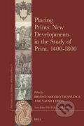 Kniha: Placing Prints: New Developments in the Study of Print, 1400-1800 (Bryony Bartlett-Rawlings a Naomi Lebens). Brill, 2025 Kniha: Placing Prints: New Developments in the Study of Print, 1400-1800 (Bryony Bartlett-Rawlings a Naomi Lebens). Brill, 2025