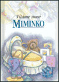 Kniha: Vítáme nové miminko (Pam Brownová). Slovart, 2004 Kniha: Vítáme nové miminko (Pam Brownová). Slovart, 2004