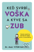 Kniha: Keď svrbí voška a kýve sa zub (Vitor Gatinho), 2025 Kniha: Keď svrbí voška a kýve sa zub (Vitor Gatinho), 2025