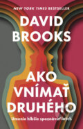 Kniha: Ako vnímať druhého (David Brooks), 2025 Kniha: Ako vnímať druhého (David Brooks), 2025