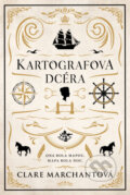 Kniha: Kartografova dcéra (Clare Marchant), 2025 Kniha: Kartografova dcéra (Clare Marchant), 2025