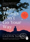 Kniha: When Things Don’t Go Your Way (Haemin Sunim). Penguin Books, 2025 Kniha: When Things Don’t Go Your Way (Haemin Sunim). Penguin Books, 2025