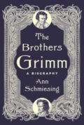 Kniha: The Brothers Grimm (Ann Schmiesing). Yale University Press, 2024 Kniha: The Brothers Grimm (Ann Schmiesing). Yale University Press, 2024