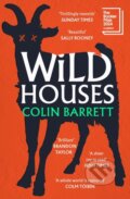 Kniha: Wild Houses (Colin Barrett). Vintage, 2025 Kniha: Wild Houses (Colin Barrett). Vintage, 2025
