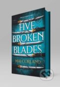 Kniha: Five Broken Blades (Mai Corland). Zaffre, 2024 Kniha: Five Broken Blades (Mai Corland). Zaffre, 2024