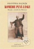 Kniha: Komedie plná lásky : román (František Rachlík). , 1997 Kniha: Komedie plná lásky : román (František Rachlík). , 1997