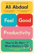 Kniha: Feel-Good Productivity (Ali Abdaal). Cornerstone, 2025 Kniha: Feel-Good Productivity (Ali Abdaal). Cornerstone, 2025