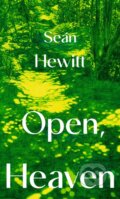 Kniha: Open, Heaven (Seán Hewitt). Jonathan Cape, 2025 Kniha: Open, Heaven (Seán Hewitt). Jonathan Cape, 2025