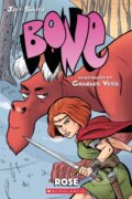 Kniha: Bone: Bone Prequel: Rose (Jeff Smith). Scholastic, 2025 Kniha: Bone: Bone Prequel: Rose (Jeff Smith). Scholastic, 2025