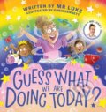 Kniha: Guess What We Are Doing Today (Luke Springer). Scholastic, 2025 Kniha: Guess What We Are Doing Today (Luke Springer). Scholastic, 2025