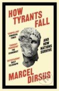 Kniha: How Tyrants Fall (Marcel Dirsus). John Murray, 2025 Kniha: How Tyrants Fall (Marcel Dirsus). John Murray, 2025