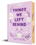 Kniha: Things We Left Behind (Collectors Edition) (Lucy Score). Bloom Books, 2024 Kniha: Things We Left Behind (Collectors Edition) (Lucy Score). Bloom Books, 2024