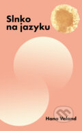 Kniha: Slnko na jazyku (Hana Valand), 2025 Kniha: Slnko na jazyku (Hana Valand), 2025