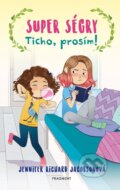 Kniha: Super ségry: Ticho, prosím! (Jennifer Richard Jacobson). Fragment, 2025 Kniha: Super ségry: Ticho, prosím! (Jennifer Richard Jacobson). Fragment, 2025