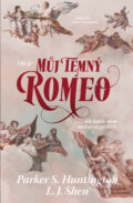 Kniha: Můj temný Romeo (L.J. Shen a Parker S. Huntington), 2025 Kniha: Můj temný Romeo (L.J. Shen a Parker S. Huntington), 2025